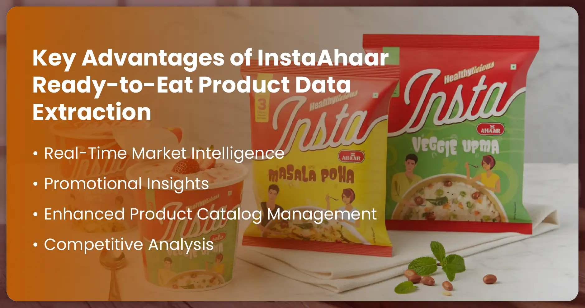 Key Advantages of InstaAhaar Ready-to-Eat Product Data Extraction